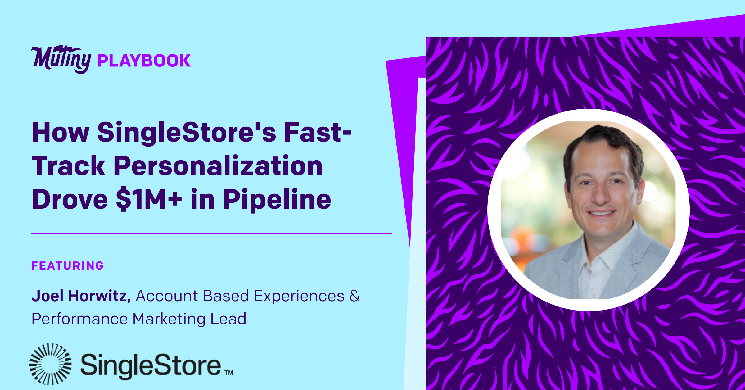 How SingleStore's Fast-Track Personalization Drove $1M+ in Pipeline